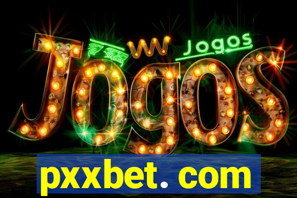 pxxbet. com